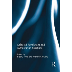 Coloured Revolutions and Authoritarian Reactions
