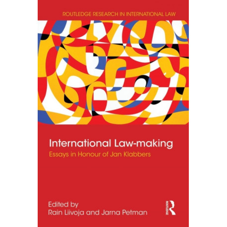 International Law-making: Essays in Honour of Jan Klabbers