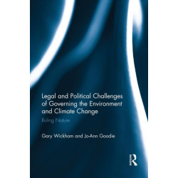 Legal and Political Challenges of Governing the Environment and Climate Change: Ruling Nature