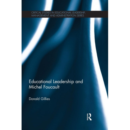 Educational Leadership and Michel Foucault