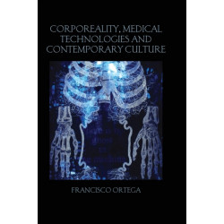 Corporeality, Medical Technologies and Contemporary Culture