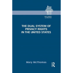 The Dual System of Privacy Rights in the United States