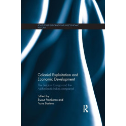 Colonial Exploitation and Economic Development: The Belgian Congo and the Netherlands Indies Compared