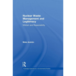 Nuclear Waste Management and Legitimacy: Nihilism and Responsibility