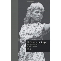 Hollywood on Stage: Playwrights Evaluate the Culture Industry