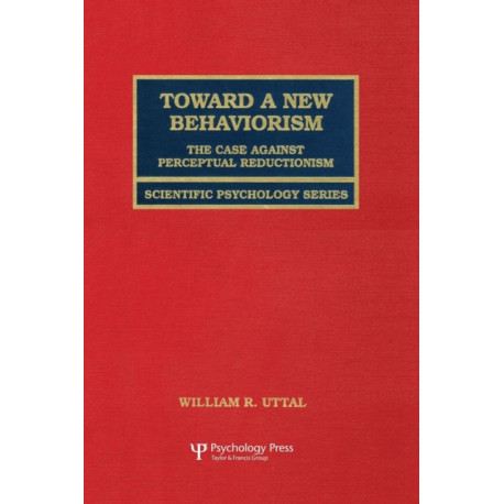 Toward A New Behaviorism: The Case Against Perceptual Reductionism