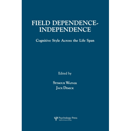 Field Dependence-independence: Bio-psycho-social Factors Across the Life Span