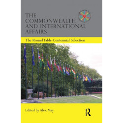 The Commonwealth and International Affairs: The Round Table Centennial Selection