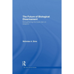 The Future of Biological Disarmament: Strengthening the Treaty Ban on Weapons