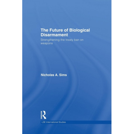 The Future of Biological Disarmament: Strengthening the Treaty Ban on Weapons