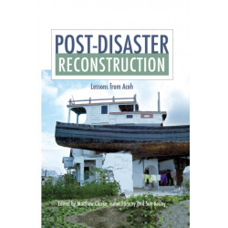 Post-Disaster Reconstruction: Lessons from Aceh