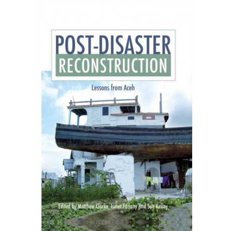 Post-Disaster Reconstruction: Lessons from Aceh