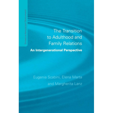 The Transition to Adulthood and Family Relations: An Intergenerational Approach