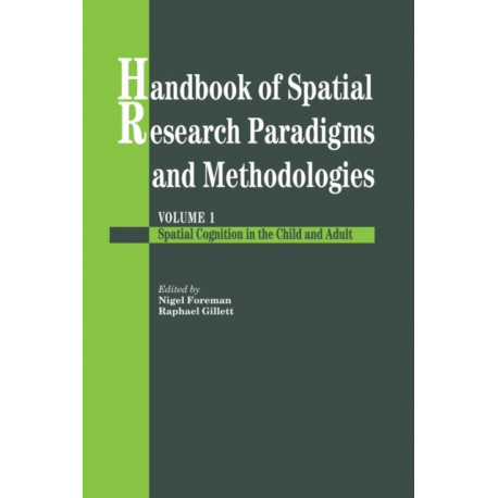 Handbook Of Spatial Research Paradigms And Methodologies: Vol.1