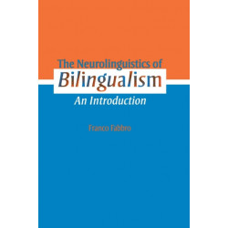 The Neurolinguistics of Bilingualism: An Introduction