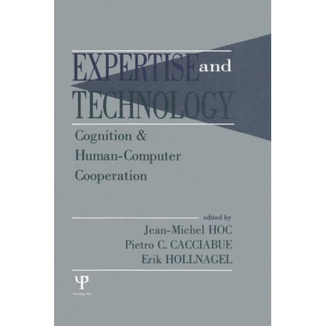Expertise and Technology: Cognition & Human-computer Cooperation