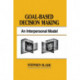 Goal-based Decision Making: An Interpersonal Model