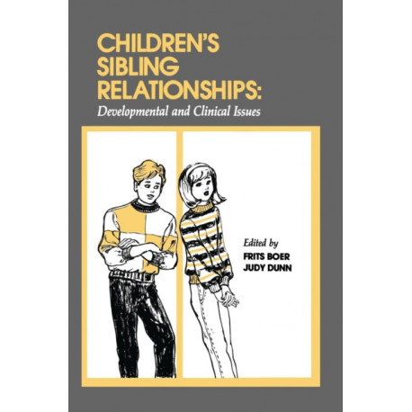 Children's Sibling Relationships: Developmental and Clinical Issues