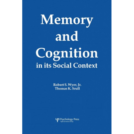 Memory and Cognition in Its Social Context