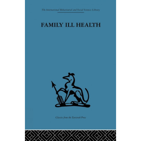 Family Ill Health: An investigation in general practice