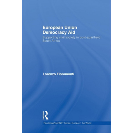 European Union Democracy Aid: Supporting civil society in post-apartheid South Africa