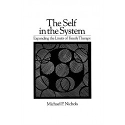 The Self In The System: Expanding The Limits Of Family Therapy
