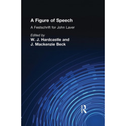A Figure of Speech: A Festschrift for John Laver