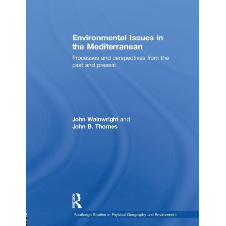 Environmental Issues in the Mediterranean: Processes and Perspectives from the Past and Present