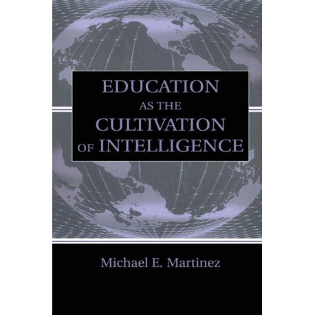 Education As the Cultivation of Intelligence