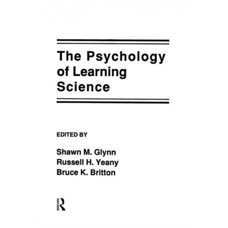The Psychology of Learning Science