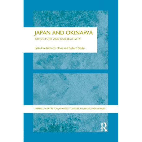 Japan and Okinawa: Structure and Subjectivity