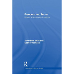 Freedom and Terror: Reason and Unreason in Politics