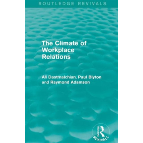The Climate of Workplace Relations (Routledge Revivals)