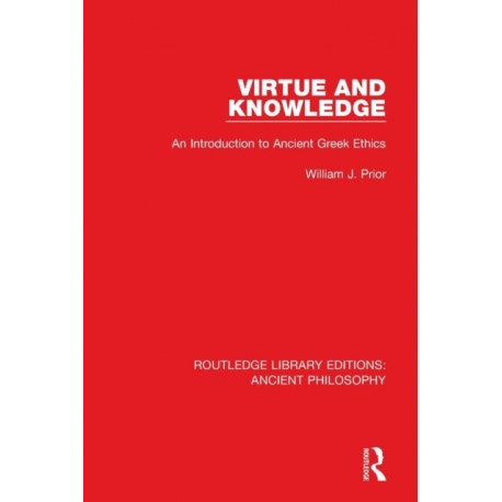 Virtue and Knowledge: An Introduction to Ancient Greek Ethics