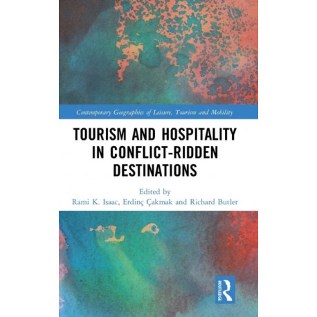 Tourism and Hospitality in Conflict-Ridden Destinations