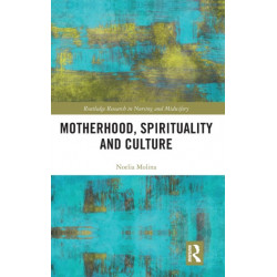 Motherhood, Spirituality and Culture