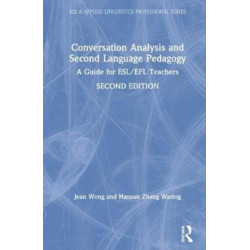 Conversation Analysis and Second Language Pedagogy: A Guide for ESL/EFL Teachers