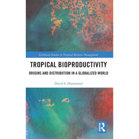 Tropical Bioproductivity: Origins and Distribution in a Globalized World