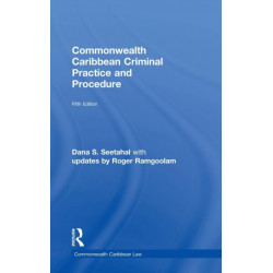 Commonwealth Caribbean Criminal Practice and Procedure