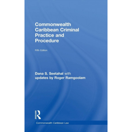 Commonwealth Caribbean Criminal Practice and Procedure