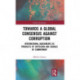 Towards a Global Consensus Against Corruption: International Agreements as Products of Diffusion and Signals of Commitment