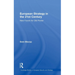 European Strategy in the 21st Century: New Future for Old Power