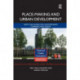 Place-making and Urban Development: New challenges for contemporary planning and design