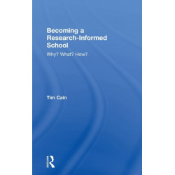 Becoming a Research-Informed School: Why? What? How?