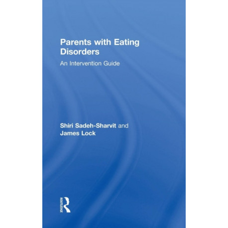 Parents with Eating Disorders: An Intervention Guide