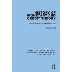 History of Monetary and Credit Theory: From John Law to the Present Day