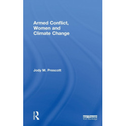 Armed Conflict, Women and Climate Change