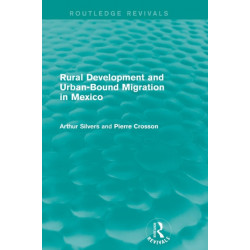 Rural Development and Urban-Bound Migration in Mexico