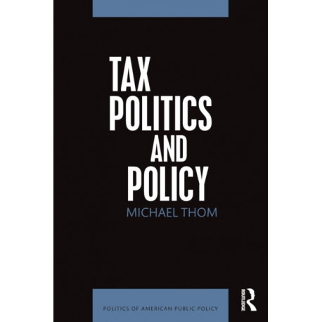 Tax Politics and Policy