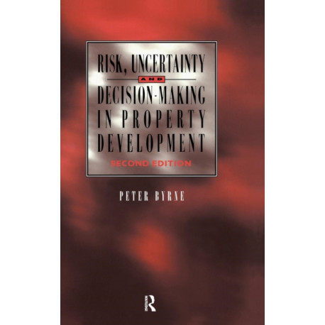 Risk, Uncertainty and Decision-Making in Property